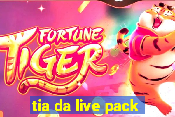 tia da live pack